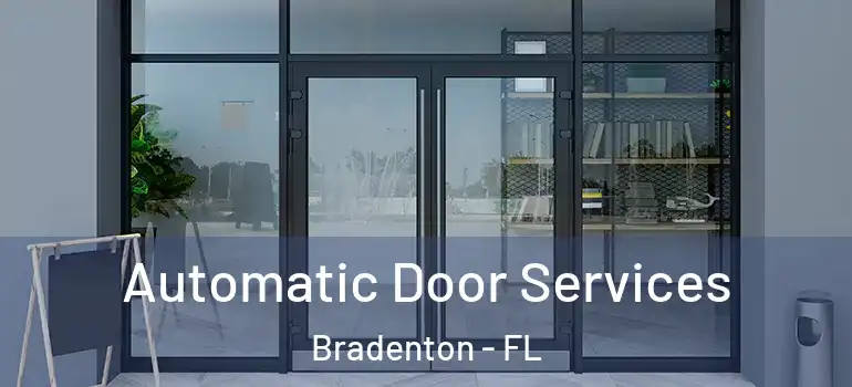  Automatic Door Services Bradenton - FL