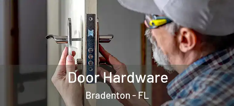  Door Hardware Bradenton - FL