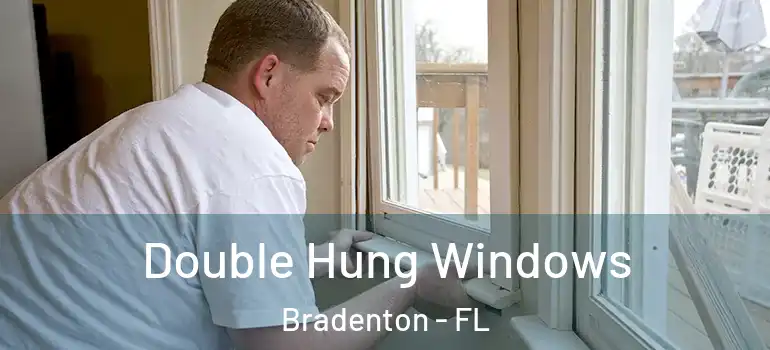  Double Hung Windows Bradenton - FL