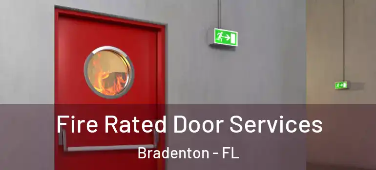  Fire Rated Door Services Bradenton - FL
