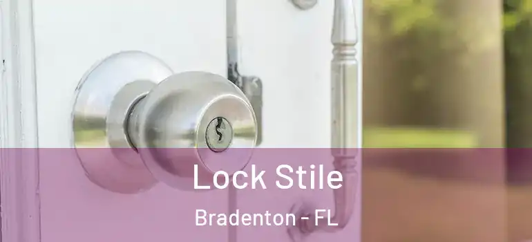  Lock Stile Bradenton - FL