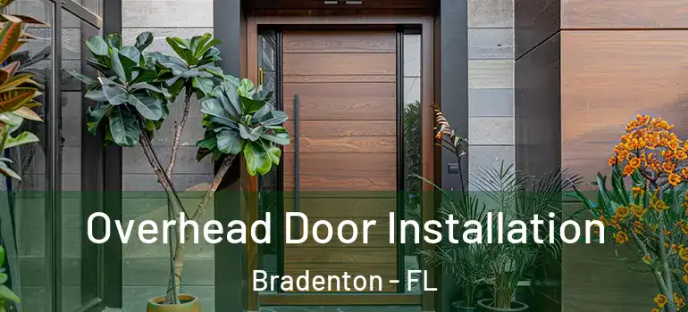  Overhead Door Installation Bradenton - FL