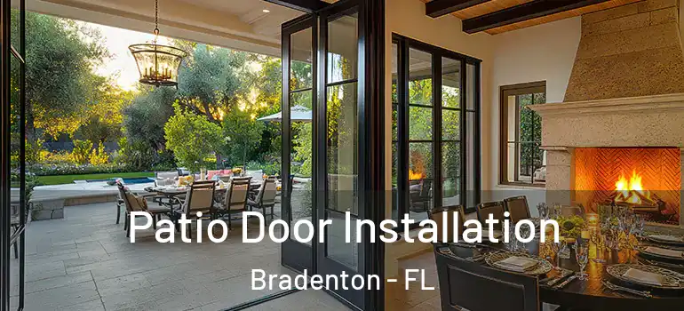  Patio Door Installation Bradenton - FL