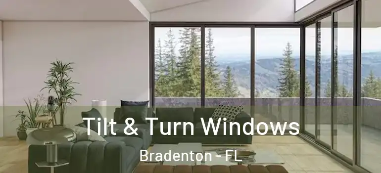  Tilt & Turn Windows Bradenton - FL